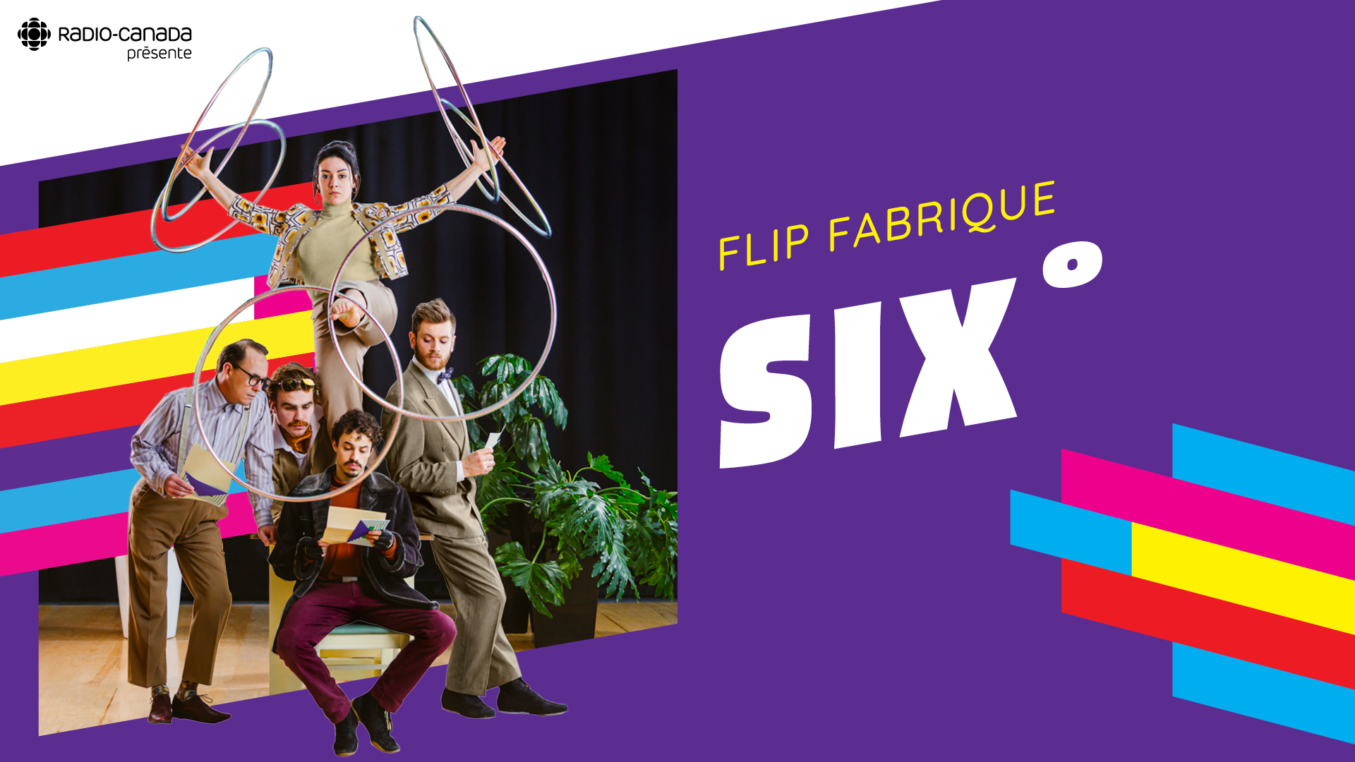 Six At Montreal Completement Cirque This Summer Flip Fabrique